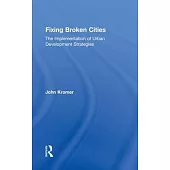 Fixing Broken Cities: The Implementation of Urban Development Strategies