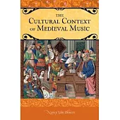 The Cultural Context of Medieval Music