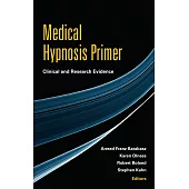 Medical Hypnosis Primer: Clinical and Research Evidence