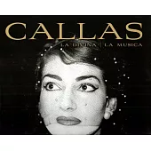 Callas: La Divina/ La Musica