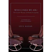 Who Could We Ask?: The Gestalt Therapy of Michael Kriegsfeld