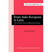 From Indo-European to Latin: The Evolution of a Morphosyntactic Type