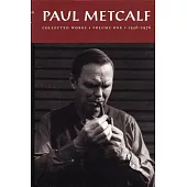 Paul Metcalf: Collected Works, 1956-1976