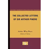 The Collected Letters of Sir Arthur Pinero