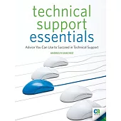 Technical Support Essentials: Advice You Can Use to Succeed in Technical Support