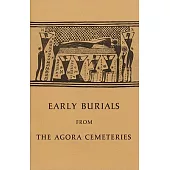 Early Burials from the Agora Cemeteries