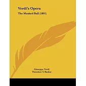 Verdi’s Opera, the Masked Ball