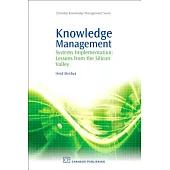 Knowledge Management Systems Implementation: Lessons from the Silicon Valley