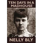 Ten Days in a Mad-house