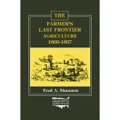 The Farmer’s Last Frontier: Agriculture, 1860-97: Agriculture, 1860-97