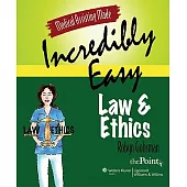 Medical Assisting Made Incredibly Easy: Law and Ethics
