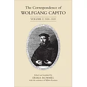 The Correspondence of Wolfgang Capito: Volume 2: 1524-1531