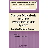 Cancer Metastatis and the Lymphovascular System: Bases for Rational Therapy