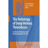 The Aetiology of Deep Venous Thrombosis: A Critical, Historical and Epistemological Survey