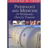 Physiology and Medicine of Hyperbaric Oxygen Therapy