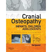 Cranial Osteopathy for Infants, Children and Adolescents: A Practical Handbook