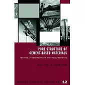 Pore Structure of Cement-Based Materials: Testing Interpretation and Requirements