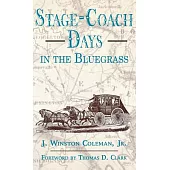 Stage-Coach Days in the Bluegrass