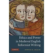 Ethics and Power in Medieval English Reformist Writing