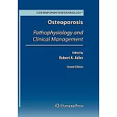 Osteoporosis: Pathophysiology and Clinical Management