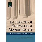 In Search of Knowledge Management: Pursuing Primary Principles