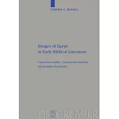 Images of Egypt in Early Biblical Literature: Cisjordan-Israelite, Transjordan-Israelite, and Judahite Portrayals