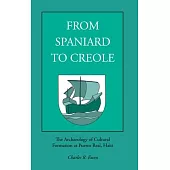 From Spaniard to Creole: The Archaeology of Cultural Formation at Puerto Real, Haiti
