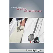 Notes on Nursing: What It Is, and What It Is Not