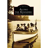 Along the Kennebec: The Herman Bryant Collection