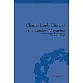 Charles Lamb, Elia and the London Magazine: Metropolitan Muse