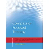 Compassion Focused Therapy: Distinctive Features