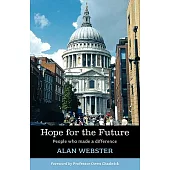 Hope for the Future: People Who Made a Difference