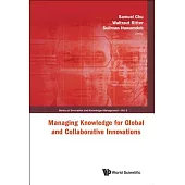 Managing Knowledge for Global and Collaborative Innovations