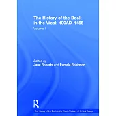 The History of the Book in the West: 400ad-1455: Volume I