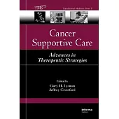Cancer Supportive Care: Advances in Therapeutic Strategies
