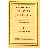 The Papers of Thomas Jefferson, Volume 5: February 1781 to May 1781