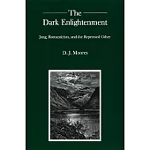 The Dark Enlightenment: Jung, Romanticism, and the Repressed Other