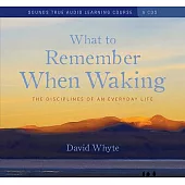 What to Remember When Waking: The Disciplines of an Everyday Life