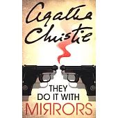 They Do it with Mirrors