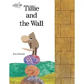 繪本大師李歐.李奧尼經典《小老鼠緹莉和一堵牆》Tillie and the Wall