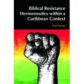 Biblical Resistance Hermeneutics Within a Caribbean Context