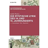 Die Mystische Lyrik Des 14. Und 15. Jahrhunderts: Untersuchungen - Texte - Repertorium