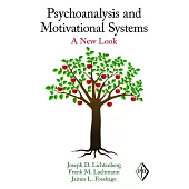 Psychoanalysis and Motivational Systems: A New Look