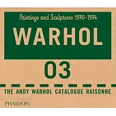 The Andy Warhol Catalogue Raisonne: Paintings and Sculptures 1970-1974