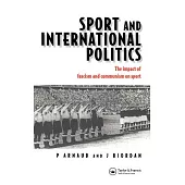 Sport and International Politics: Impact of Facism and Communism on Sport
