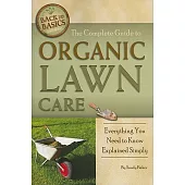 The Complete Guide to Organic Lawn Care: Everything You Need to Know Explained Simply