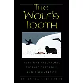 The Wolf’s Tooth: Keystone Predators, Trophic Cascades, and Biodiversity