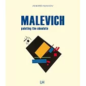 Malevich: Painting the Absolute