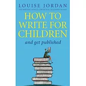 How to Write for Children and Get Published