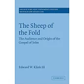 The Sheep of the Fold: The Audience and Origin of the Gospel of John